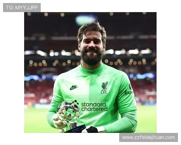 阿利松欧冠零封纪录持续提升,表现稳健 阿利松欧冠零封纪录持续提升,表现稳健